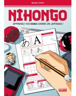 Nihongo, apprenez vos kana comme un Japonais – Mizuki Sakai, Florent Georges - critique du livre