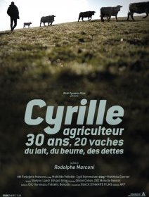 Cyrille agriculteur 30 ans, 20 vaches, du lait, du beurre, des dettes - la critique du film
