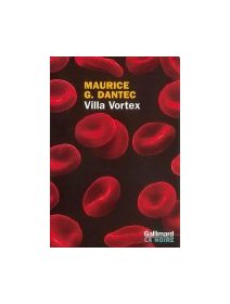 Villa Vortex - Maurice G. Dantec - La Critique