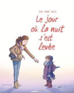 Le Jour où la nuit s'est levée – Beka, Marko, Maëlla Cosson - chronique BD