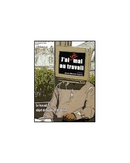 J'ai très mal au travail - La critique + Test DVD