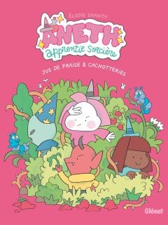 Aneth, apprentie sorcière T.4 : Jus de fraise & cachotteries - Élodie Shanta - la chronique BD