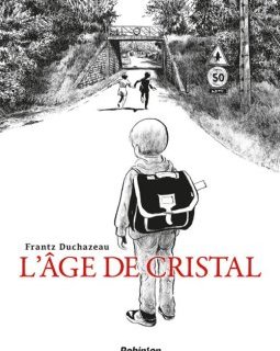 L'âge de cristal – Frantz Duchazeau – la chronique BD