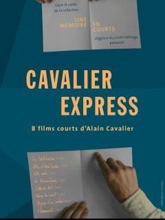 Cavalier Express : un programme de courts métrages d'Alain Cavalier
