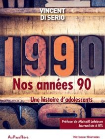 Nos années 90 - Vincent Di Serio - critique