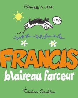 Francis, blaireau farceur - La chronique BD
