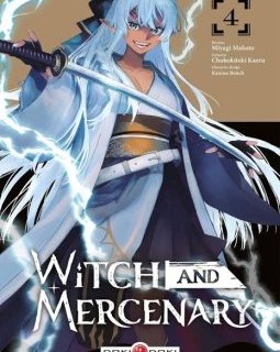 Witch and Mercenary T.4 – Chohokiteki Kaeru, Miyagi Makoto, Kanase Bench - la chronique BD