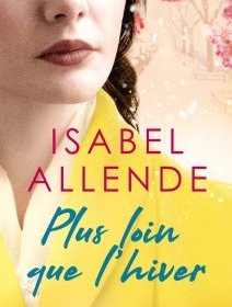 Plus loin que l'hiver - Isabel Allende - critique