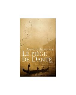 Le piège de Dante - Arnaud Delalande