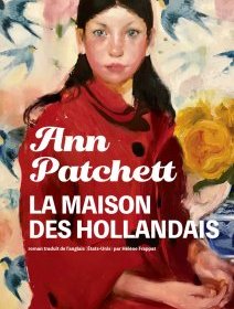 La maison des Hollandais - Ann Patchett - critique du livre