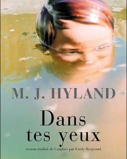 Dans tes yeux - M.J. Hyland - critique