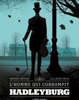 L'homme qui corrompit Hadleyburg - Wander Antunes d'après Mark Twain - la chronique BD