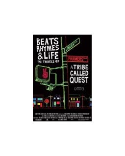 Beats Rhymes & Life : The Travels of a Tribe Called Quest