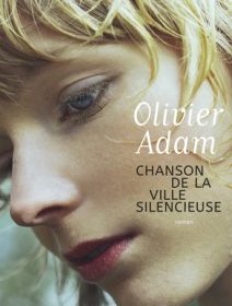 Chanson de la ville silencieuse d'Olivier Adam