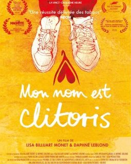 Mon nom est clitoris - Daphné Leblond, Lisa Billuart Monet - critique du documentaire