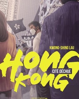 Hong Kong, cité déchue – Kwong-shing Lau – la chronique BD