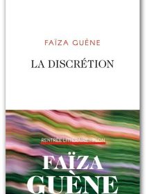 La discrétion - Faïza Guène - la critique du livre