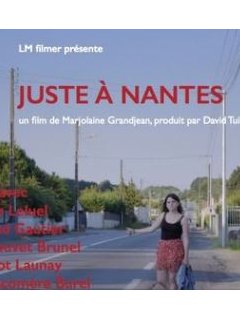 Juste à Nantes - Marjolaine Grandjean - critique du court métrage