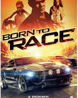 Born to race - la critique + test blu-ray