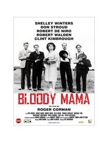 Bloody Mama - reprise du film de Roger Corman