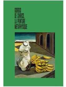 Giorgio de Chirico, La peinture métaphysique – collectif - chronique livre