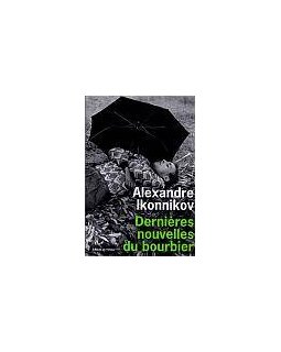 Dernières nouvelles du bourbier - Alexandre Ikonnikov,