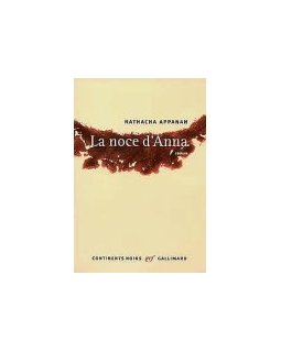 La noce d'Anna - Nathacha Appanah - La critique