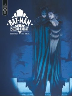 Bat-Man. Second knight – Dan Jurgens, Mike Perkins – la chronique BD