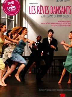 Les rêves dansants, sur les pas de Pina Bausch - le test DVD