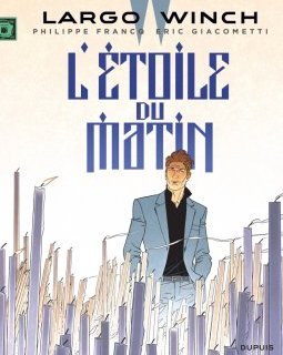 Largo Winch T.21 L'Étoile du Matin - La chronique BD