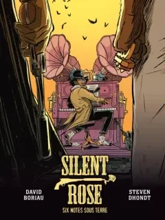 Silent Rose. Six notes sous terre – David Boriau, Steven Dhondt - la chronique BD
