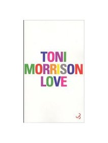 Love - Toni Morrison - la critique du livre