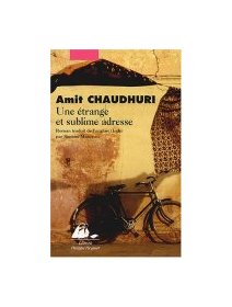 Une étrange et sublime adresse - Amit Chaudhuri