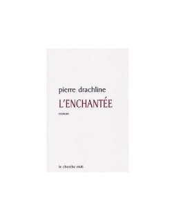 L'enchantée - Pierre Drachline