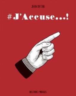 #J'accuse...! - Jean Dytar - la chronique BD