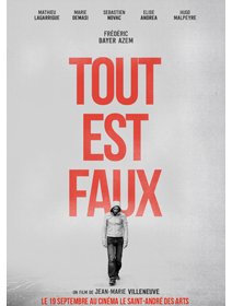 Tout est faux - la critique du film