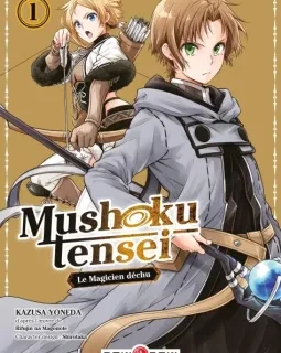 Mushoku Tensei Le Magicien déchu T.1 – Kasuza Yoneda, Shirotaka d'après Rifujin Na Magonote - la chronique BD