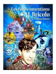 Les folles inventions de M. Bricolo - la critique