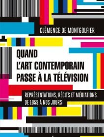 Quand l'art contemporain passe à la télévision - la critique du livre