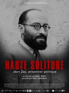 Haute solitude, Jean Zay prisonnier politique - Laurent Véray - critique