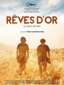 Rêves d'or - Diego Quemada-Diez - critique