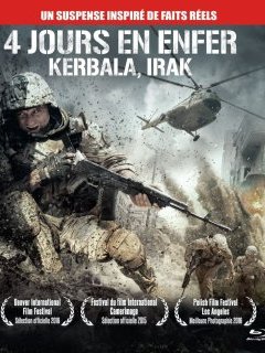 4 jours en Enfer : Kerbala, Irak - la critique du film + le test Blu-ray