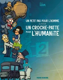Un petit pas pour l'homme et un croche-pattes pour l'humanité T.2 – Libon - la chronique BD