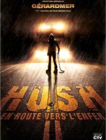 Hush, en route vers l'enfer - la critique + test DVD