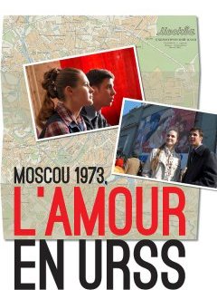 Moscou 1973, l'amour en URSS - coup d'oeil