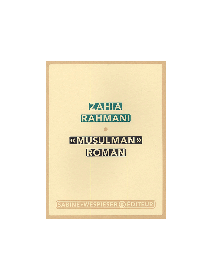 "Musulman" Roman - Zahia Rahmani - critique livre