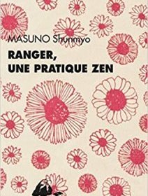  Ranger, une pratique Zen – Masuno Shunmyo - chronique du livre