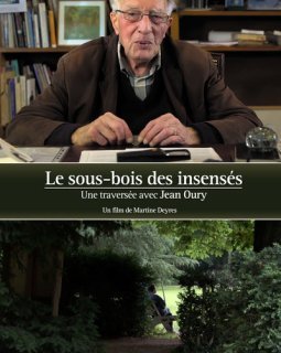 Le sous-bois des insensés, une traversée avec Jean Oury - Fiche film