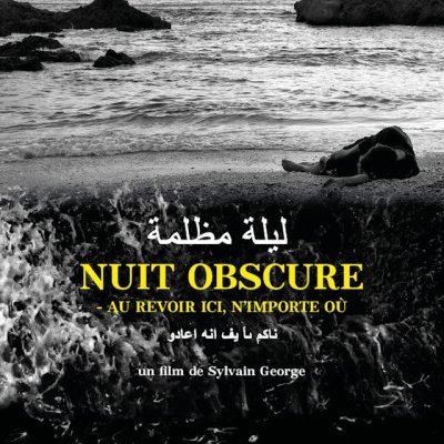 Nuit obscure - Au revoir ici n'importe où - Sylvain George - critique