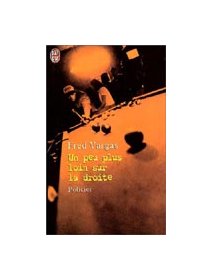 Un peu plus loin sur la droite - Fred Vargas